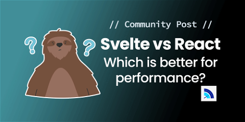 Svelte vs. React: Which is Better for Performance?