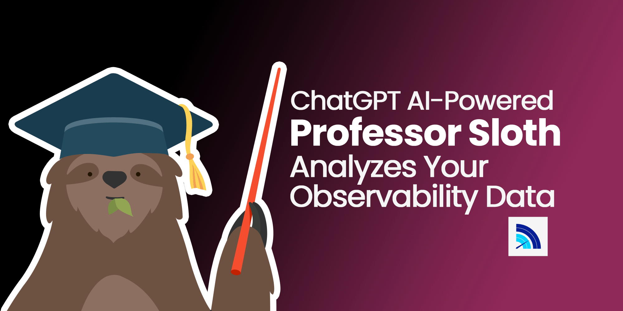 Our Super Friendly AI Sloth that Analyzes Your Observability Data