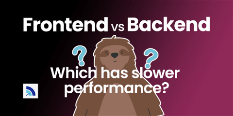 Frontend vs Backend Performance: Which is Slower?