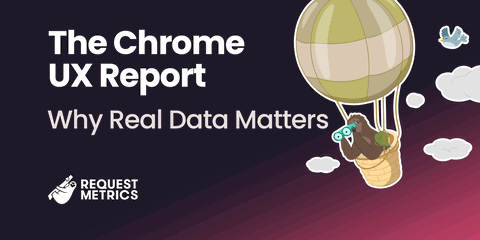 The Chrome UX Report: Why Real Data Matters