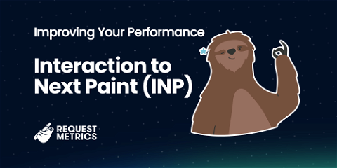 Improving Your Interaction to Next Paint (INP)