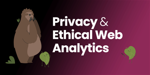 Privacy and Ethical Web Analytics