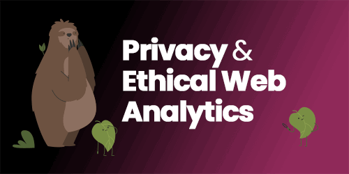 Privacy and Ethical Web Analytics
